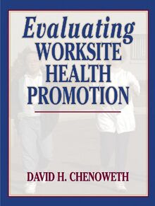 Evaluting Worksite Health Promotion