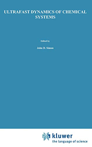 Ultrafast Dynamics of Chemical Systems (Understanding Chemical Reactivity, 7, Band 7)