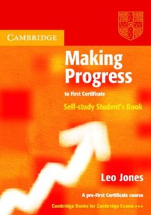 Making Progress to First Certificate Self-Study Student's Book (Cambridge Books for Cambridge Exams)