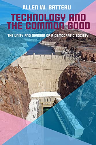 Technology and the Common Good: The Unity and Division of a Democratic Society