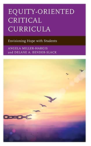 Equity-Oriented Critical Curricula: Envisioning Hope with Students