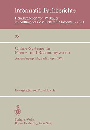 Online-Systeme im Finanz- und Rechnungswesen: Anwendergespräch Berlin, 29.-30. April 1980 (Informatik-Fachberichte (28), Band 28)