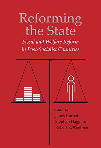 Reforming the State: Fiscal and Welfare Reform in Post-Socialist Countries