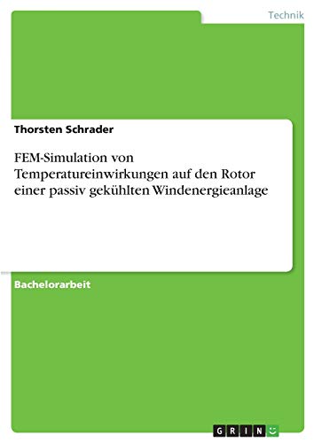 FEM-Simulation von Temperatureinwirkungen auf den Rotor einer passiv gekühlten Windenergieanlage