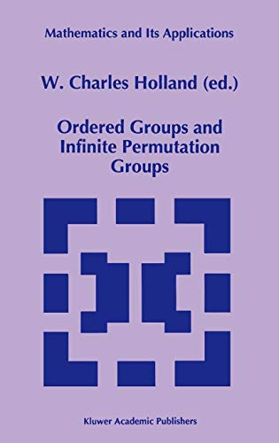 Ordered Groups and Infinite Permutation Groups (Mathematics and Its Applications, 354, Band 354)