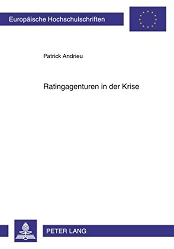 Ratingagenturen in der Krise: Über die Einführung von Qualitätsstandards für Ratings durch die Europäische Union (Europäische Hochschulschriften / ... / Publications Universitaires Européennes)