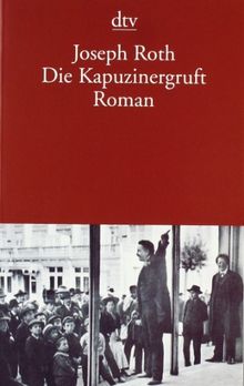 Die Kapuzinergruft: Roman