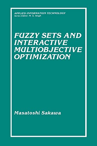 Fuzzy Sets and Interactive Multiobjective Optimization (Applied Information Technology)