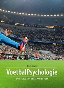 Voetbalpsychologie: op het veld, met de bal aan de voet von Meurs, Bram | Buch | Zustand gut