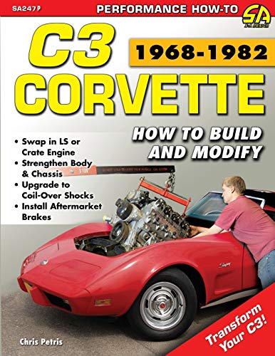 Chris Petris Corvette C3 1968-1982, How To Build And Modify