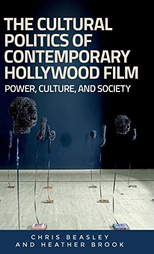 The cultural politics of contemporary Hollywood film: Power, culture, and society