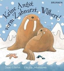 Keine Angst vorm Zahnarzt, Wilbert!