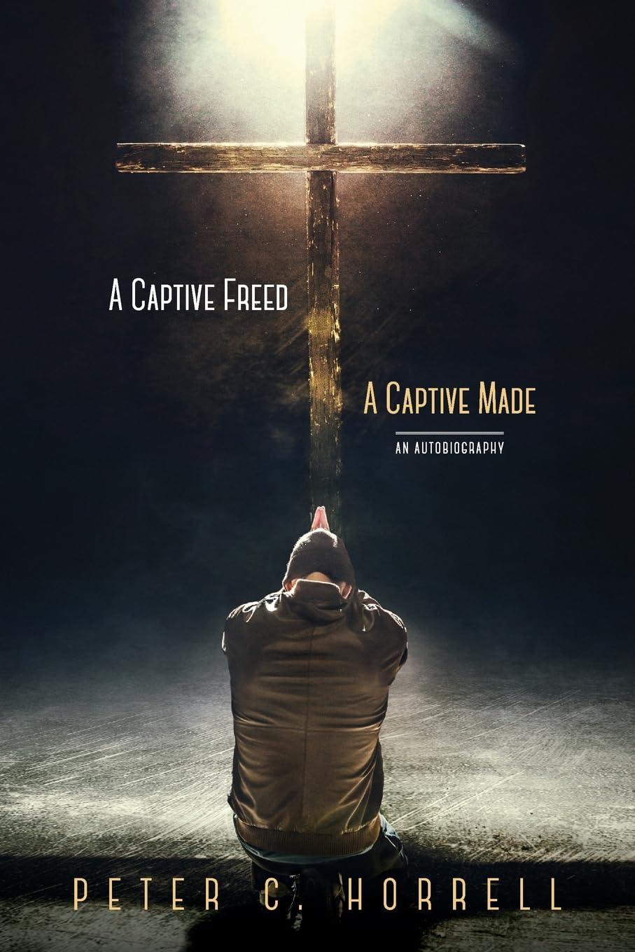 A Captive Freed - A Captive Made