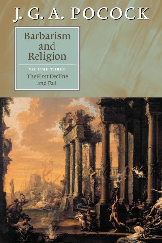 Barbarism and Religion: The First Decline and Fall