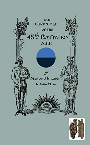The Chronicle of the 45th Battalion A.I.F.