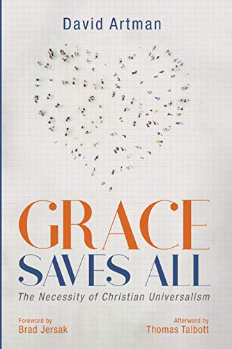 David Artman Grace Saves All, The Necessity Of Christian Universalism