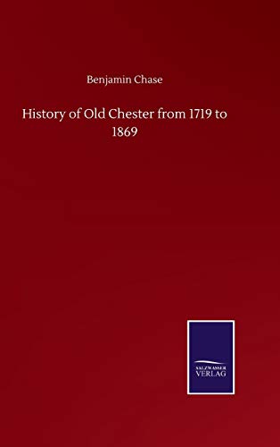 History of Old Chester from 1719 to 1869