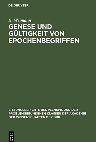 Genese und Gültigkeit von Epochenbegriffen: Theoretisch-methodologische Prinzipien der Periodisierung