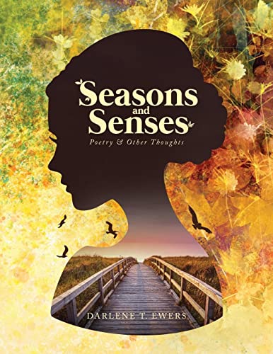 Seasons and Senses: Poetry & Other Thoughts