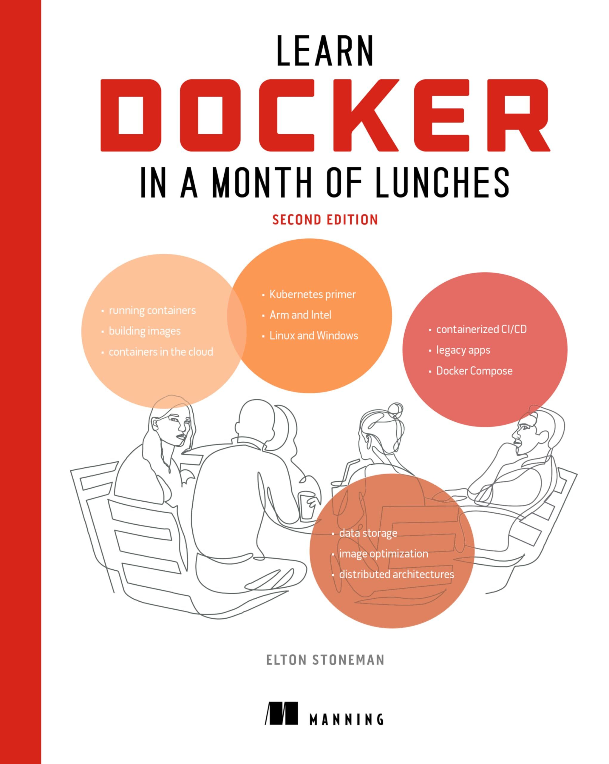 Elton Stoneman Learn Docker In A Month Of Lunches, Second Edition
