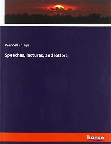Speeches, lectures, and letters