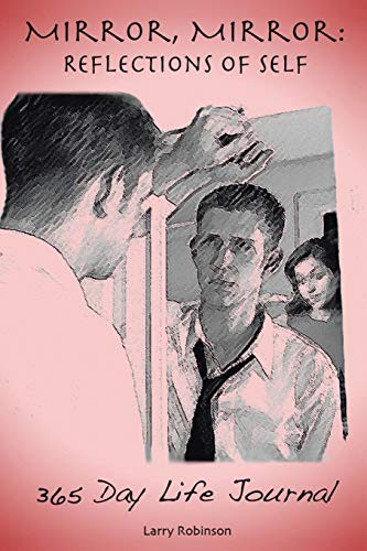 Mirror, Mirror: Reflections of Self: 365 Day Life Journal