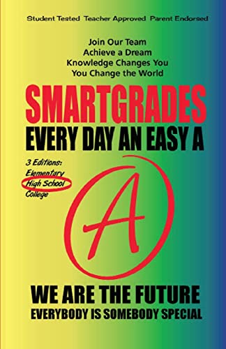 EVERY DAY AN EASY A Study Skills High School Edition SMARTGRADES BRAIN POWER REVOLUTION: Paperback -Student Tested! Teacher Approved! Parent Favorite! 5 Star Reviews!