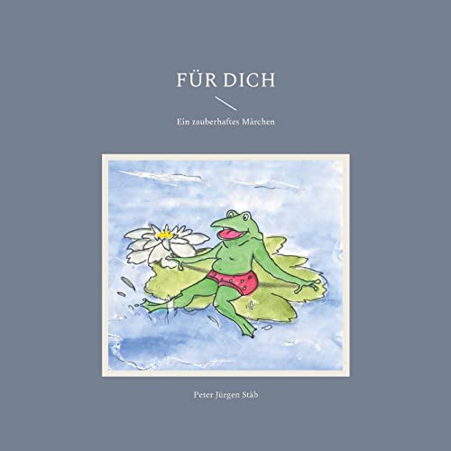 Für Dich: Ein zauberhaftes Märchen