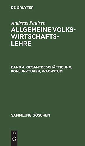 Gesamtbeschäftigung, Konjunkturen, Wachstum (Sammlung Göschen, 1172, Band 1172)