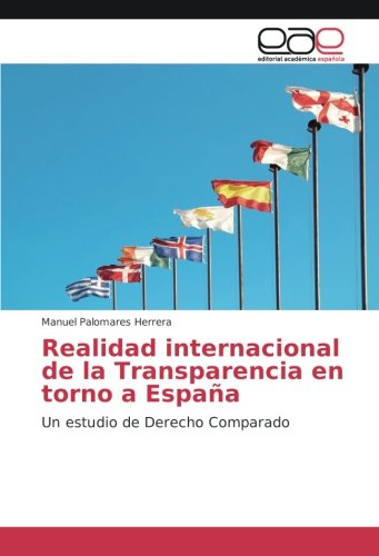Realidad internacional de la Transparencia en torno a España: Un estudio de Derecho Comparado