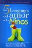 Cinco Lenguajes del Amor Para Los Nios, Los: The Five Love Languages of Children