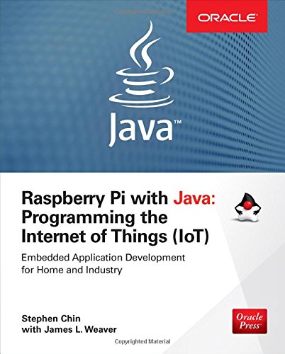 Stephen Chin Raspberry Pi With Java, Programming The Internet Of Things (IoT)