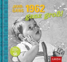 Jahrgang 1962 ganz groß! Glückwunsch zum 50. Geburtstag