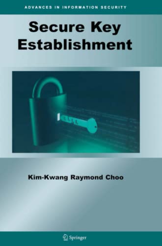 Secure Key Establishment (Advances in Information Security, Band 41)