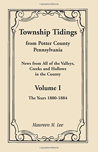 Township Tidings, from Potter County, Pennsylvania, Volume 1, 1880-1884