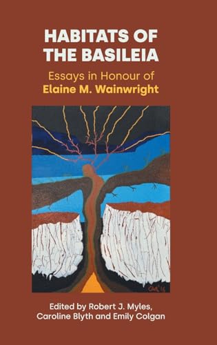 Habitats of the Basileia: Essays in Honour of Elaine M. Wainwright (New Testament Monographs)