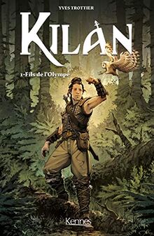 Kilan. Vol. 1. Fils de l'Olympe