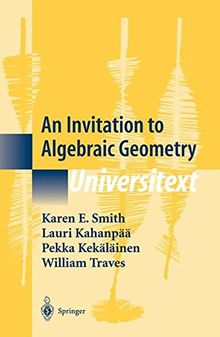 An Invitation to Algebraic Geometry (Universitext)