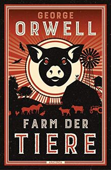 Farm der Tiere: Ein Märchen. Neu übersetzt von Heike Holtsch (Große Klassiker zum kleinen Preis, Band 226)