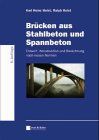Brücken aus Stahlbeton und Spannbeton. Entwurf, Konstruktion und Berechnung