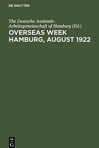 Overseas Week Hamburg, August 1922: Her political, economic, and cultural aspects