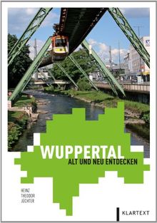 Wuppertal: Alt und neu entdecken by Heinz Theodor Jüc... | Book | condition good