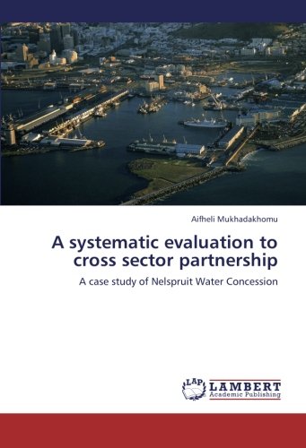 A systematic evaluation to cross sector partnership: A case study of Nelspruit Water Concession