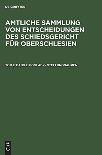 Poglądy / Stellungnahmen: ASESO-B, Tom 2/ Band 2 (Amtliche Sammlung von Entscheidungen des Schiedsgericht für Oberschlesien)