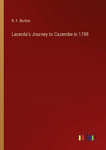 Lacerda's Journey to Cazembe in 1798