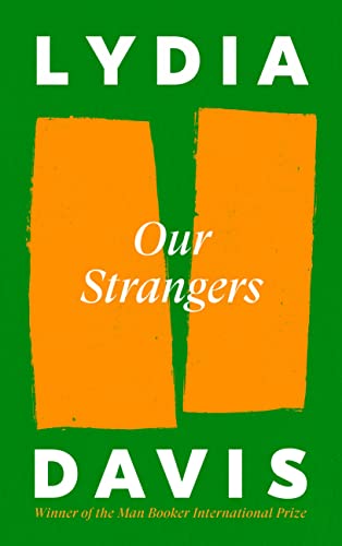 Davis, Lydia: Our Strangers