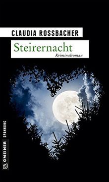Steirernacht: Sandra Mohrs sechster Fall (Kriminalromane im GMEINER-Verlag)