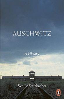 Auschwitz: A History