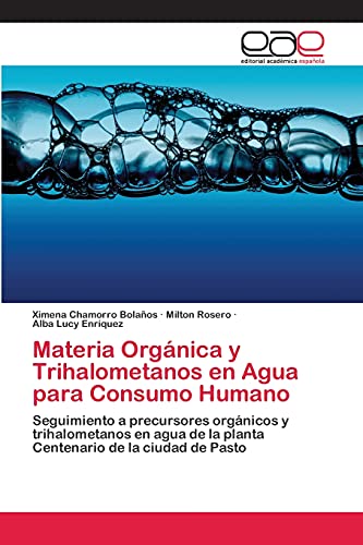 Materia Orgánica y Trihalometanos en Agua para Consumo Humano: Seguimiento a precursores orgánicos y trihalometanos en agua de la planta Centenario de la ciudad de Pasto