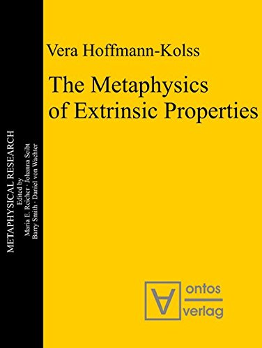 The Metaphysics of Extrinsic Properties (Metaphysical Research, Band 11)